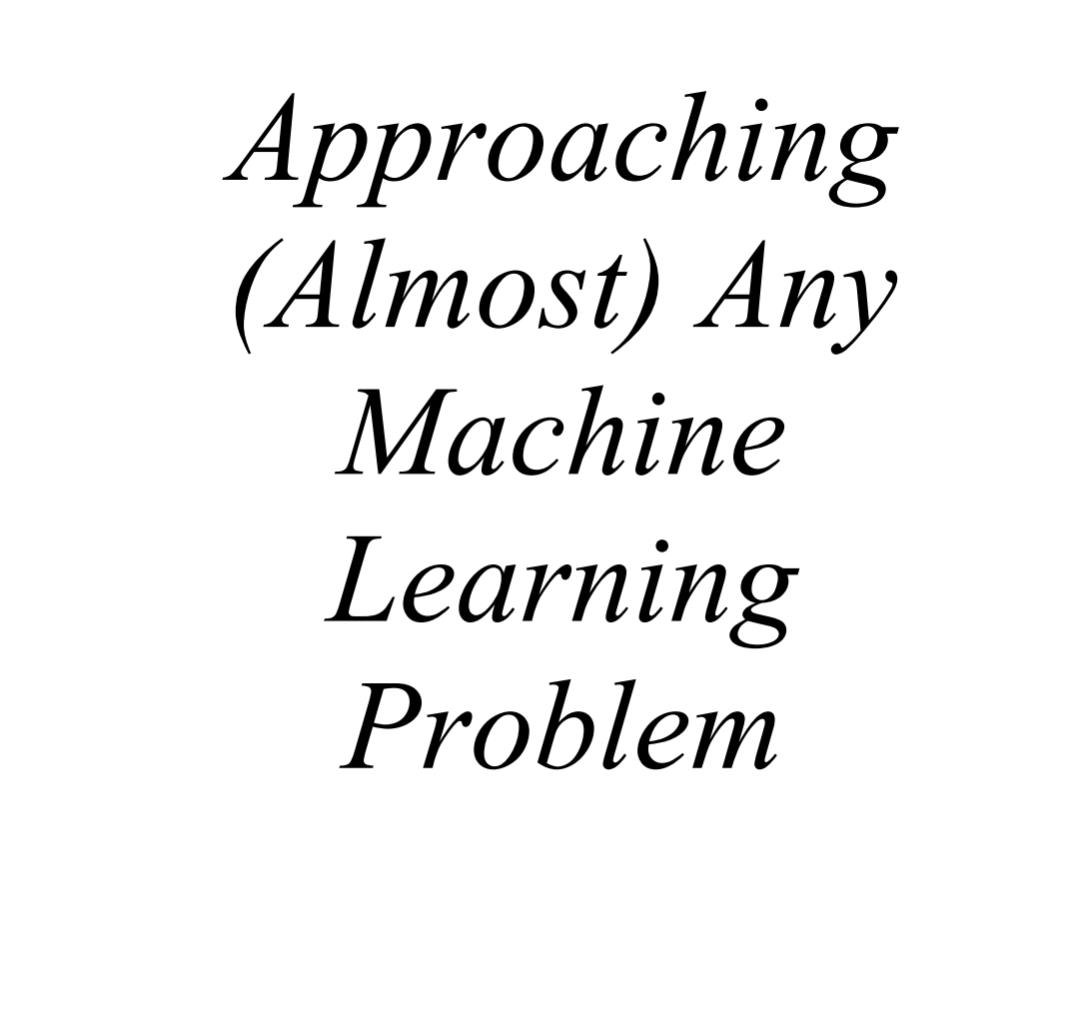 机器学习新书-解决几乎任何机器学习问题路径 - 文章图片